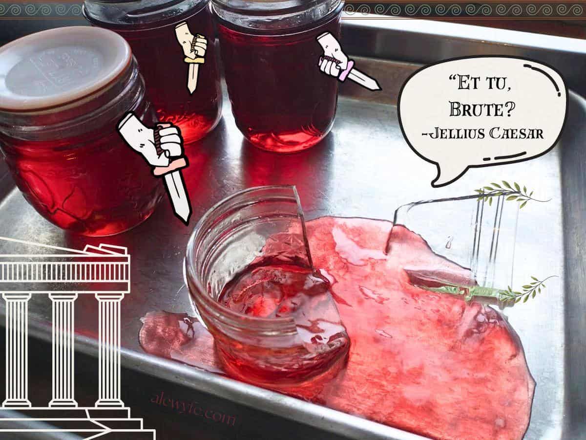 a meme, with a broken jar of grape jelly surrounded by other jars of jelly holding cartoon knives. The broken jelly jar has spilled reddish grape jelly all over the tray, and appears to be wearing a laurel crown. A cartoon speech bubble reads, "et tu, brute? -jellius caesar". 